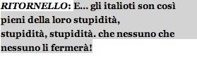 L’Italiota, ovverosia la tipica persona italiana con tutte le sue ristrettezze mentali e il basso livello culturale