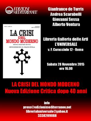 La Crisi del Mondo Moderno, Gianfranco de Turris, Andrea Scarabelli, Giovanni Sessa, Alberto Ventura
