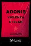 Adonis, Violenza e islam- 