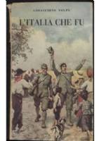 L’Italia che fu. Come un italiano la vide, sentì, amò