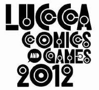 Dal 20 ottobre torna Lucca Comics& Games, edizione 2012