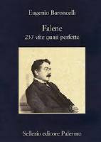 Eugenio Baroncelli, Falene. 237 vite quasi perfette, Sellerio , Palermo, 2012