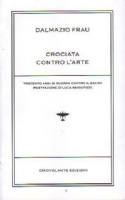 Dalmazio Frau, Crociata contro l'arte