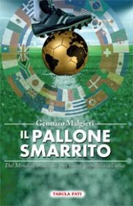 Il pallone smarrito, il libro sul calcio di Gennaro Malgieri