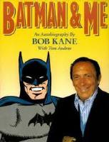 Bob Kane, il padre di Batman e Robin